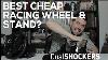 Best Affordable Racing Wheel Diy Stand