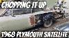 Cutting Up A 1968 Mopar B Body Resurrecting A 68 Plymouth Satellite Part 4